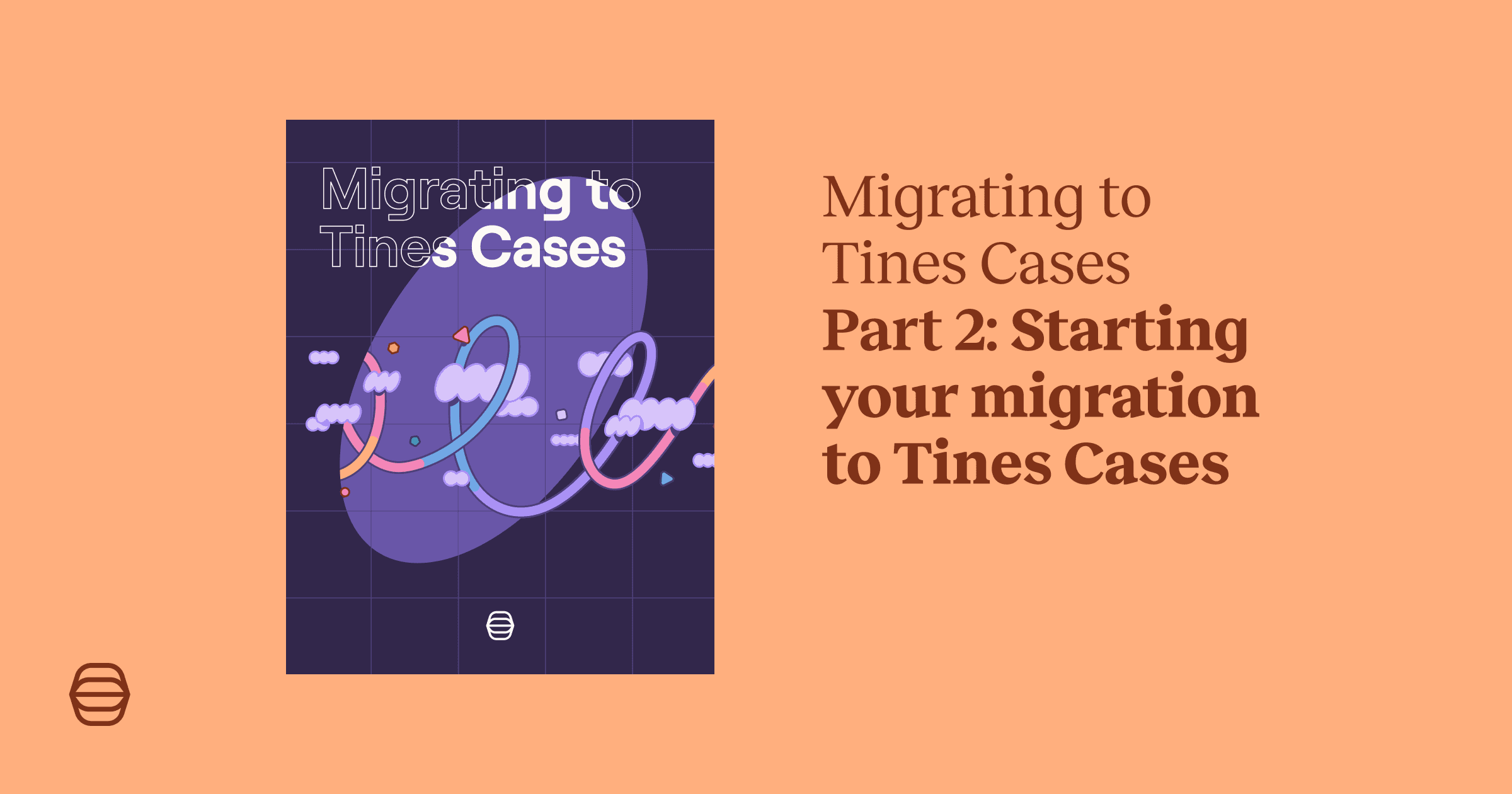 Laying the groundwork for your migration to Tines Cases